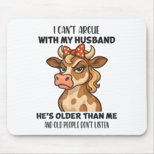 I Can't Argue With My Husband Funny Husband Wife C Mouse Mat