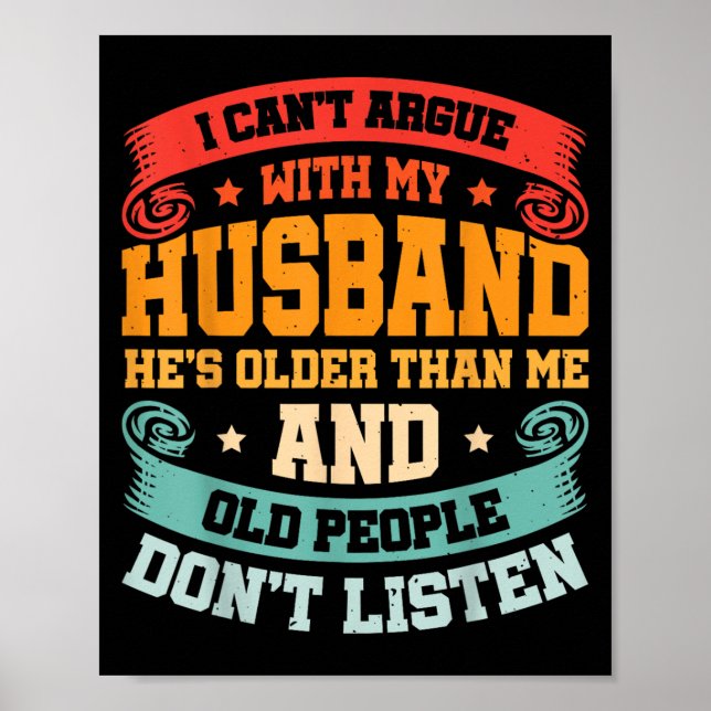 I Can't Argue With My Husband He's Older Than Me  Poster (Front)