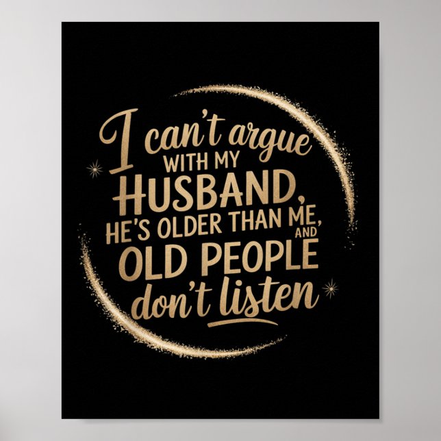 I Can't Argue With My Husband He's Older Than Me  Poster (Front)
