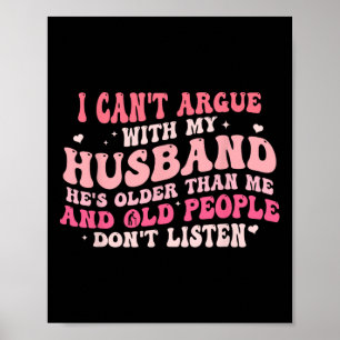 I Can't Argue With My Husband He's Older Than Me  Poster