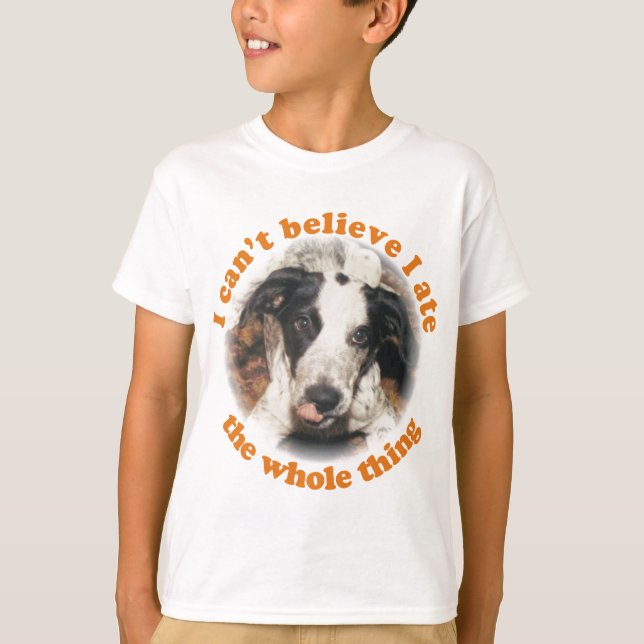 I can't believe I ate the whole thing dog Kid's T T-Shirt (Front)