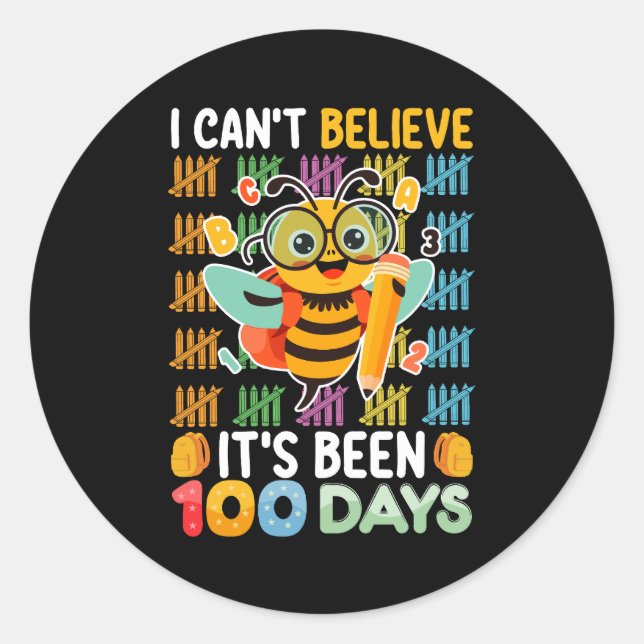 I Can't Believe It's Been 100 Days of School Bee Classic Round Sticker (Front)