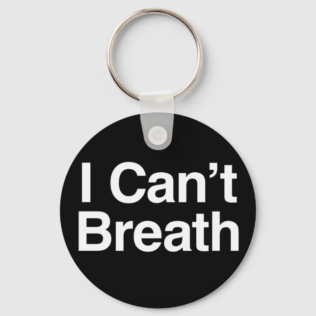 I Can't Breath Key Ring (Front)