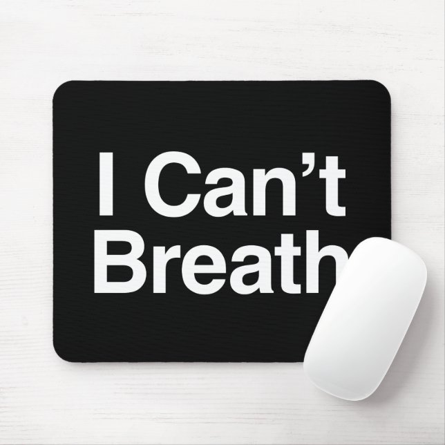 I Can't Breath Mouse Mat (With Mouse)
