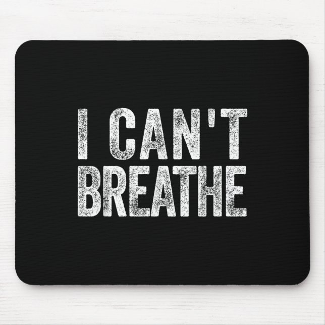 I Cant Breathe Black Lives Pride African Protest B Mouse Mat (Front)