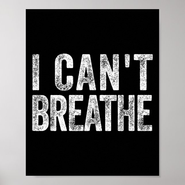 I Cant Breathe Black Lives Pride African Protest B Poster (Front)