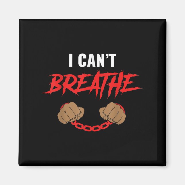 I Can't Breathe  Magnet (Front)