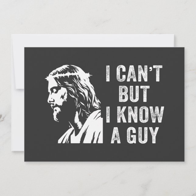 I Cant But I Know a Guy Christian Faith Invitation (Front)