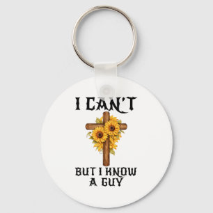 I Can't But I Know A Guy Funny Christian Cross Jes Key Ring