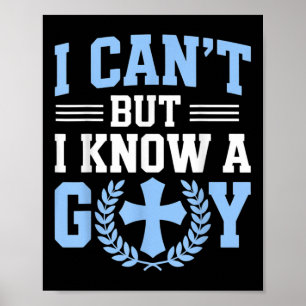 I Cant But I Know A Guy God Church Christian Relig Poster
