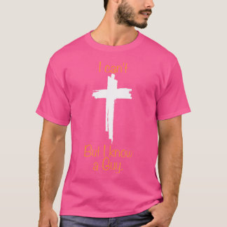 I Can'T But I Know A Guy Jesus Cross Funny Christi T-Shirt