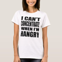 I Cant Concentrate When Im Hangry