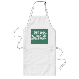 I CAN'T COOK BUT I CAN TOSS A MEAN SALAD! LONG APRON
