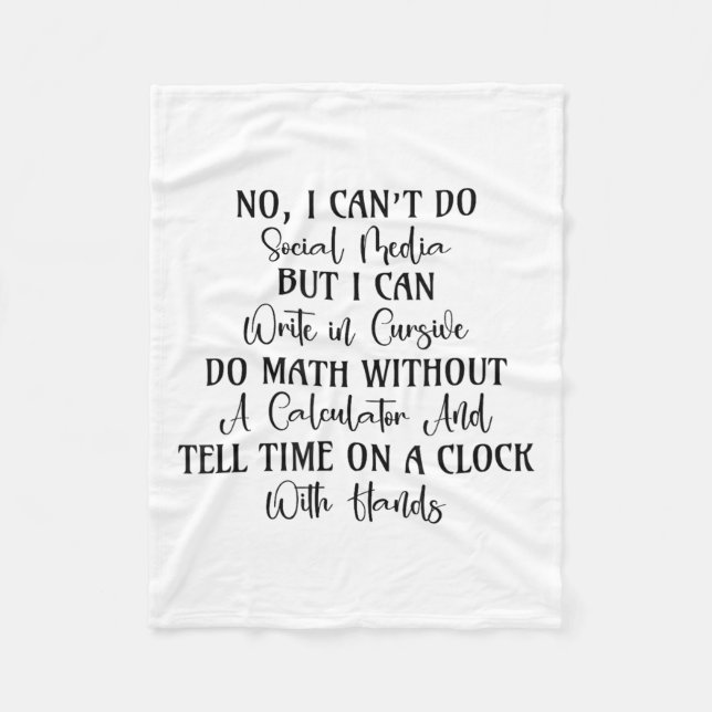 I Can't Do Social Media But Hilarious Quotes  Fleece Blanket (Front)