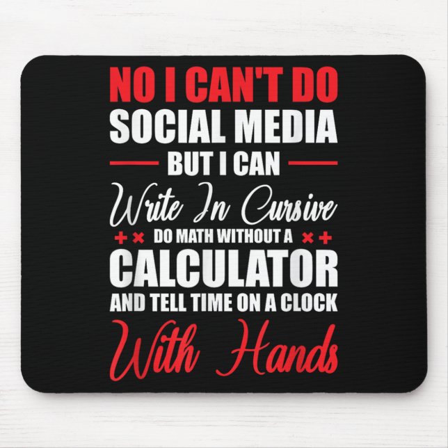 I Can't Do Social Media But I Can Write In Cursive Mouse Mat (Front)