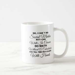 I Can't Do Social Media Funny Sarcastic Humor  Coffee Mug