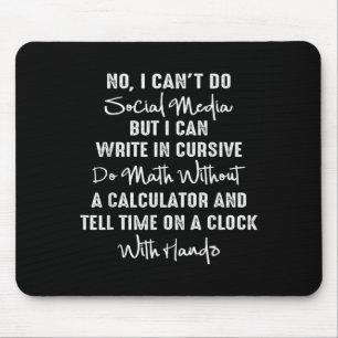 I Can't Do Social Media Funny Sarcastic Humour Mouse Mat