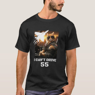 I Cant Drive 55 Jet Plain Cat Driving Funny Gift T-Shirt