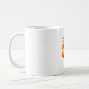 I Can't Eat Another Bite, Oh Look Pie Thanksgiving Coffee Mug