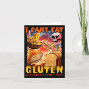 I Can't Eat Gluten It Makes My Tummy Hurt & Fu Card