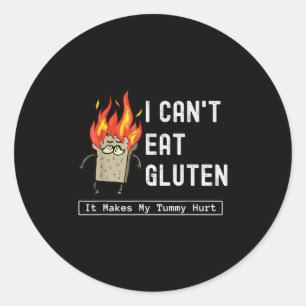 I Can't Eat Gluten It Makes My Tummy Hurt Gluten I Classic Round Sticker