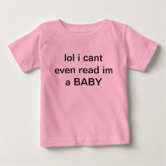 i can't even read yet babysuit baby T-Shirt