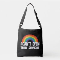 I Can't Even Think Straight Funny Gay Pride