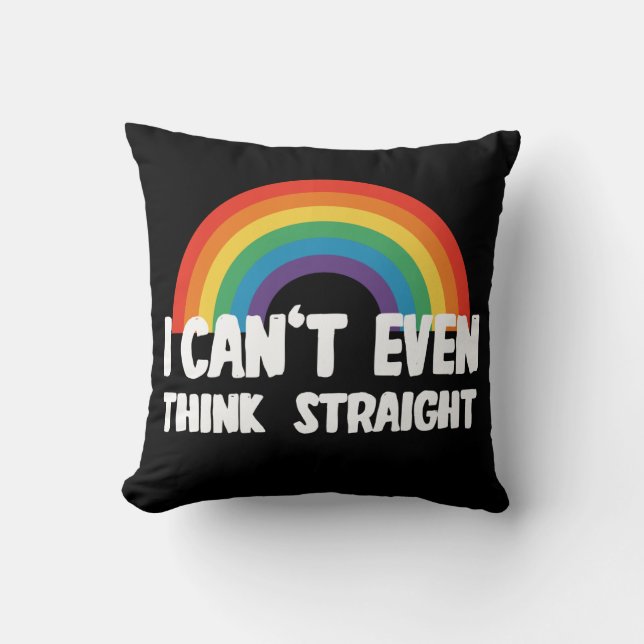 I Can't Even Think Straight Funny Gay Pride Cushion (Front)