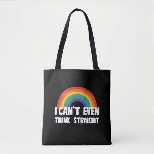 I Can't Even Think Straight Funny Gay Pride Tote Bag
