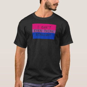 I Can't Even Think Straight Gay Bisexual Pride Aes T-Shirt