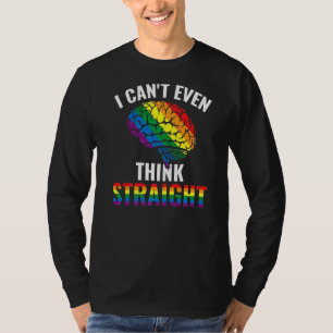 I Can't Even Think Straight Lgbt Pride Gay Heart T-Shirt