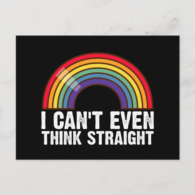 I Can't Even Think Straight LGBTQ Pride Month  Postcard (Front)