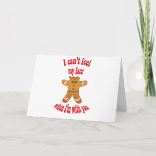 I can't feel my face - funny Christmas gingerbread Holiday Card