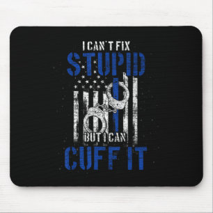 I Cant Fix Stud But I Can Cuff It Lice Mouse Mat