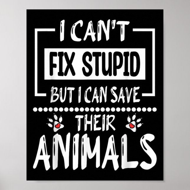 I Can't Fix Stud But I Can Save Their Animals, Vet Poster (Front)