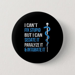 I Cant Fix Stud But I Can Sedate It Sarcasm Ems Me 6 Cm Round Badge