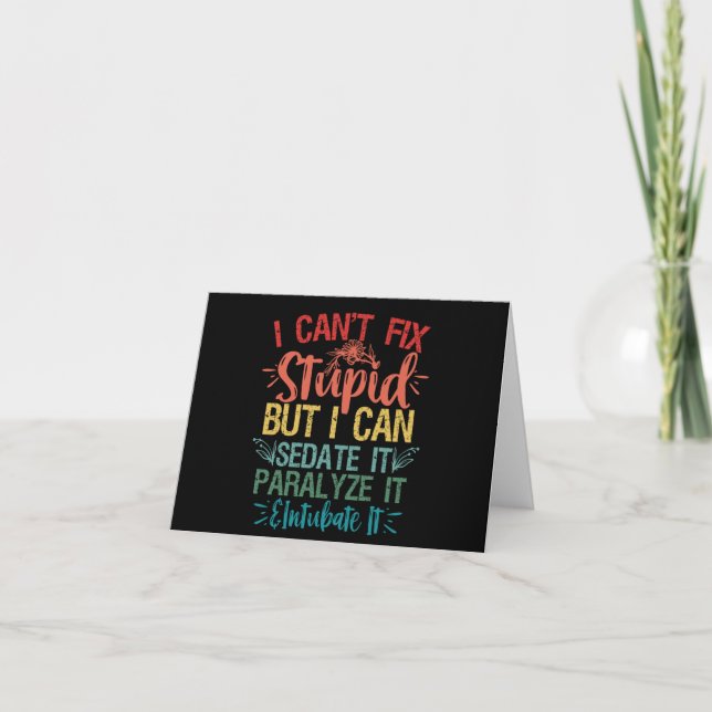 i can't Fix Stupid But i can sedate it Funny Nurse Thank You Card (Front)
