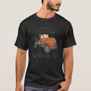 I can't fix stupid but I can tow it  13 T-Shirt
