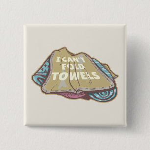 I can't fold towels funny laundry day 15 cm square badge