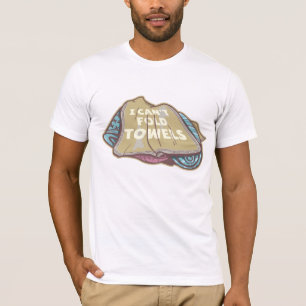 I can't fold towels funny laundry day T-Shirt