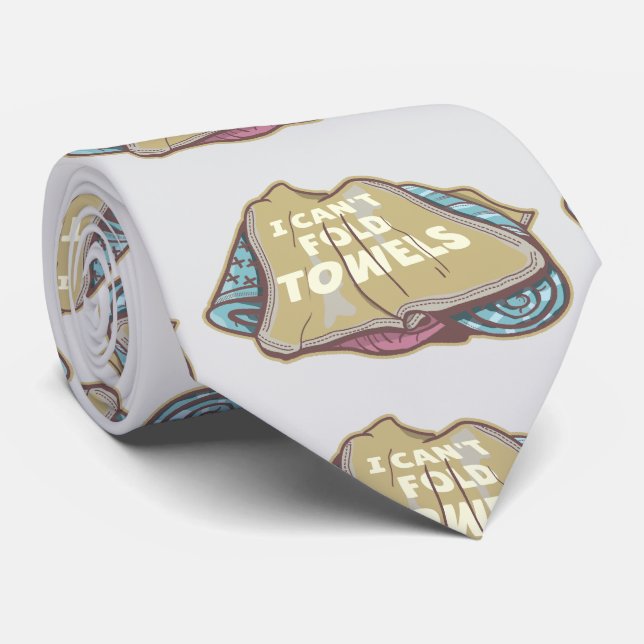 I can't fold towels funny laundry day tie (Rolled)