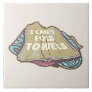 I can't fold towels funny laundry day tile