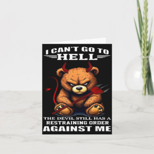 I Can't Go To Hell The Devil Still Has A Restraini Card