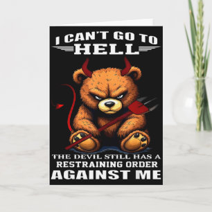 I Cant Go To Hell The Devil Still Has A Restrainin Card