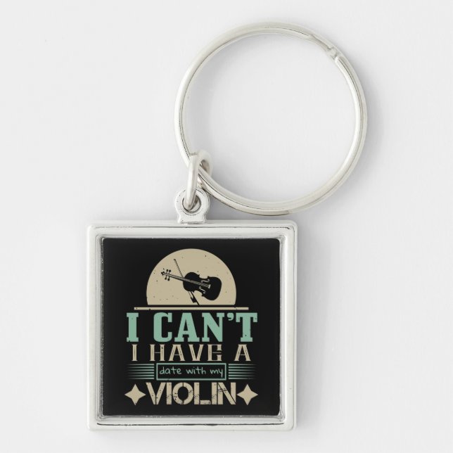 I Can't Have A Date With My Violin Key Ring (Front)