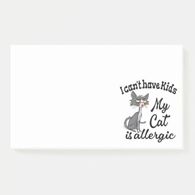 I Can't Have Kids My Cat Is Allergic Post-it Notes (Front)