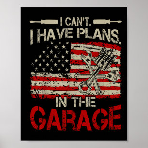 I Cant Have Plans Garage-shirt Men Funny Mechanic  Poster