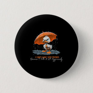 I Can't Have Soft Friends Because I Talk A Lil Agg 6 Cm Round Badge