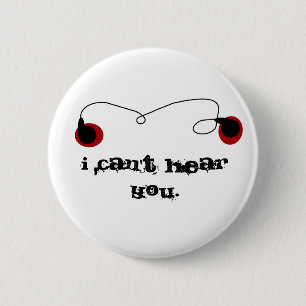 I can't hear you. 6 cm round badge
