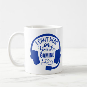 I Can't Hear You I'm Gaming Gamer Tee, video game Coffee Mug